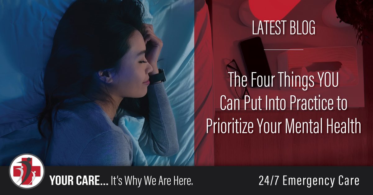 The Four Things YOU Can Put Into Practice to Prioritize Your Mental Health