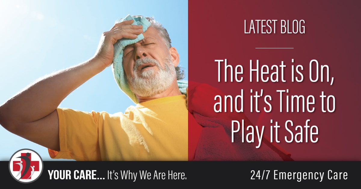 The Heat is On, and it’s Time to Play it Safe